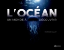 L'ocean : Un monde a decouvrir - eBook