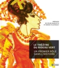 Le Theatre du Rideau Vert : Un premier role dans l'histoire - eBook