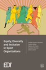 Equity, Diversity and Inclusion in Sport Organizations - eBook