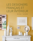 Les designers francais et leur interieur - eBook