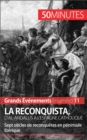 La Reconquista, d'al-Andalus a l'Espagne catholique : Sept siecles de reconquetes en peninsule Iberique - eBook