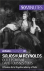 Sir Joshua Reynolds ou le portrait dans tous ses etats : A l'aube de la Royal Academy of Arts - eBook