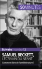 Samuel Beckett, l'ecrivain du neant : Comment faire de l'antilitterature ? - eBook