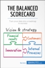 The Balanced Scorecard : Turn your data into a roadmap to success - eBook
