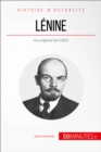 Lenine : Aux origines de l'URSS - eBook