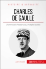 Charles de Gaulle : L'homme de la Resistance aux multiples facettes - eBook