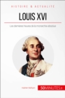 Louis XVI : Les dernieres heures de la monarchie absolue - eBook