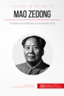Mao Zedong : Fondateur de la Republique populaire de Chine - eBook