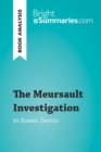 The Meursault Investigation by Kamel Daoud (Book Analysis) : Detailed Summary, Analysis and Reading Guide - eBook