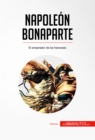 Napoleon Bonaparte : El emperador de los franceses - eBook