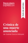Cronica de una muerte anunciada de Gabriel Garcia Marquez (Guia de lectura) : Resumen y analisis completo - eBook