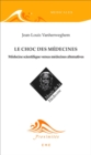 Le choc des medecines : Medecine scientifique versus medecines alternatives - eBook