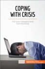 Coping With Crisis : Pull your company back from the brink - eBook