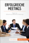 Erfolgreiche Meetings : Tipps zur Abhaltung effizienter Meetings - eBook