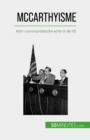 McCarthyisme : Anti-communistische actie in de VS - eBook