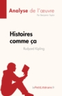 Histoires comme ca de Rudyard Kipling (Analyse de l'œuvre) : Resume complet et analyse detaillee de l'œuvre - eBook