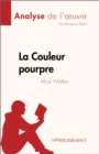 La Couleur pourpre de Alice Walker (Analyse de l'œuvre) : Resume complet et analyse detaillee de l'œuvre - eBook