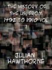 The History of the United States from 1492 to 1910, Volume 1  From Discovery of America October 12, 1492 to Battle of Lexington April 19, 1775 - eBook
