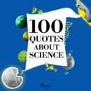 100 Quotes About Science - eAudiobook