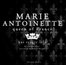 Marie Antoinette, Queen of France - eAudiobook