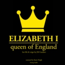 Elizabeth 1st, Queen of England - eAudiobook