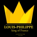 Louis-Philippe, King of France - eAudiobook
