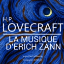 La Musique d'Erich Zann, une nouvelle de Lovecraft : integrale - eAudiobook