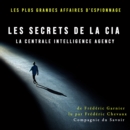 Les Secrets de la CIA, la Centrale Intelligence Agency - eAudiobook