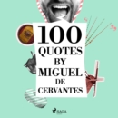 100 Quotes by Miguel de Cervantes - eAudiobook