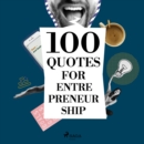 100 Quotes for Entrepreneurship - eAudiobook