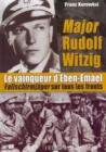 Major Rudolf Witzig Le Vainqueur D'Eben-Emael : FallschirmjaGer Sur Tous Les Fronts - Book