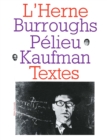 Cahier de L'Herne n(deg)9 : Burroughs, Pelieu, Kaufman - eBook