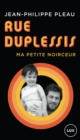 Rue Duplessis : Ma petite noirceur - eBook