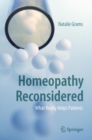Homeopathy Reconsidered : What Really Helps Patients - Book