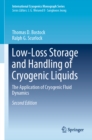 Low-Loss Storage and Handling of Cryogenic Liquids : The Application of Cryogenic Fluid Dynamics - eBook