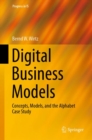 Digital Business Models : Concepts, Models, and the Alphabet Case Study - eBook