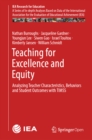 Teaching for Excellence and Equity : Analyzing Teacher Characteristics, Behaviors and Student Outcomes with TIMSS - eBook