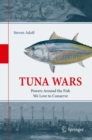 Tuna Wars : Powers Around the Fish We Love to Conserve - eBook