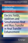 Electric Fields, Additives and Simultaneous Heat and Mass Transfer in Heat Transfer Enhancement - eBook