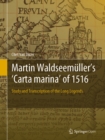 Martin Waldseemuller's 'Carta marina' of 1516 : Study and Transcription of the Long Legends - eBook