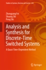 Analysis and Synthesis for Discrete-Time Switched Systems : A Quasi-Time-Dependent Method - eBook