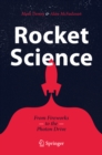 Rocket Science : From Fireworks to the Photon Drive - eBook