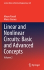Linear and Nonlinear Circuits: Basic and Advanced Concepts : Volume 2 - Book