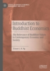Introduction to Buddhist Economics : The Relevance of Buddhist Values in Contemporary Economy and Society - eBook