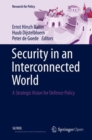 Security in an Interconnected World : A Strategic Vision for Defence Policy - Book