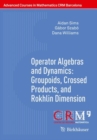 Operator Algebras and Dynamics: Groupoids, Crossed Products, and Rokhlin Dimension - eBook