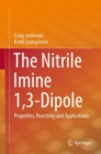 The Nitrile Imine 1,3-Dipole : Properties, Reactivity and Applications - eBook