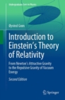 Introduction to Einstein's Theory of Relativity : From Newton's Attractive Gravity to the Repulsive Gravity of Vacuum Energy - eBook