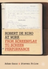 Robert De Niro at Work : From Screenplay to Screen Performance - eBook