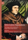 Reformation Reputations : The Power of the Individual in English Reformation History - eBook